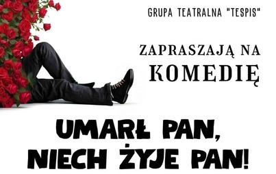 Baner spektaklu „Umarł pan, niech żyje pan”