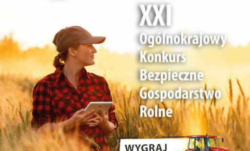 Plakat XXI Ogólnokrajowego Konkursu Bezpieczne Gospodarstwo Rolne