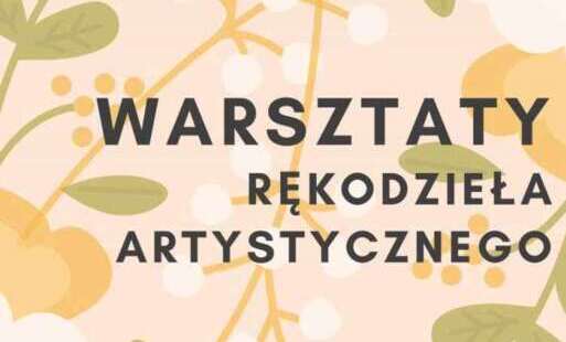 Zdjęcie do Dotacja dla mieszkańc&oacute;w Gminy Świlcza na warsztaty rękodzieła artystycznego