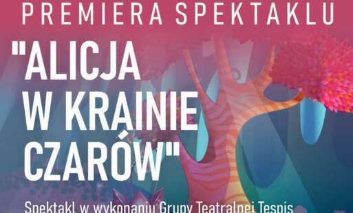 Plakat Spektakl „Alicja w Krainie Czarów”