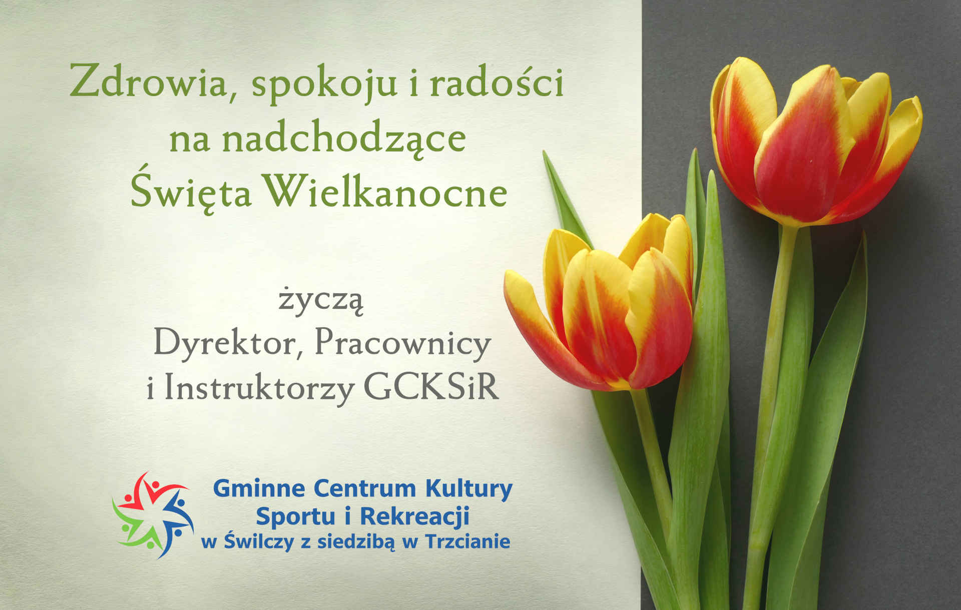 Życzenia Gminnego Centrum Kultury, Sportu i Rekreacji w Świlczy z siedzibą w Trzcianie