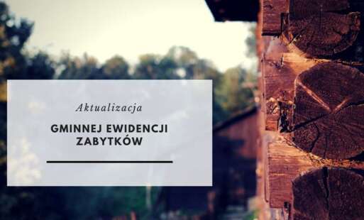 Aktualizacja Gminnej Ewidencji Zabytków