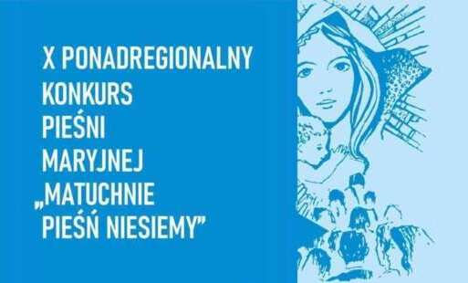 X Ponadregionalny Konkurs Pieśni Maryjnej