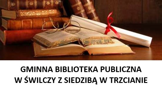 Informacje o Gminnej Bibliotece Publicznej w Świlczy z siedzibą w Trzcianie